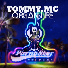 Tommy Mc - Organ Life [Pornostar Records] OUT NOW, HIT BUY!!