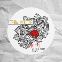 Tribal Infector - Flow (Gee Van D Remix)
