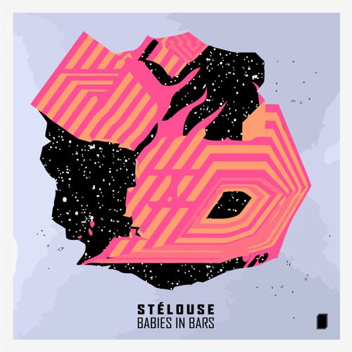 Stélouse - Babies in bars