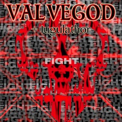 VALVEGOD + Iugulathor - Fight