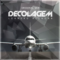 Decolagem -  Leändro Alencär (Original Mix)[OUT NOW]