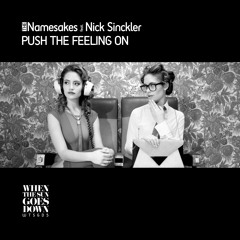 The Namesakes Feat. Nick Sinckler - Push The Feeling On