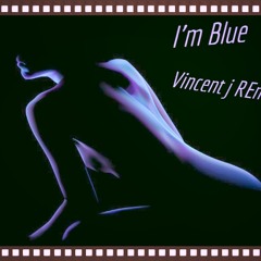Effeil 65 - I'm Blue - (Vincent J Remix)
