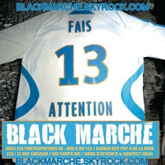 Black Marché - Fais 13 Attention (Feat Alonzo)