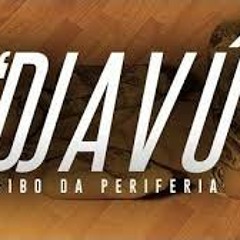 Tribo da Periferia - DJavú