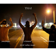THAI (ft. Elament & Evan Thomas) (Prod. Mikey Music)