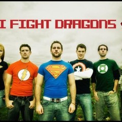 I Fight Dragons - Hero