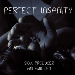 Perfect Insanity by Giox and Ani Guillen(ARGOVIA)