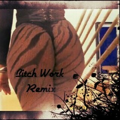 Bitch Work (Remix) ft Young E & Y Boy Don