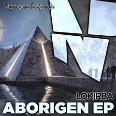 Lokirba - Aborigen (Original Mix) [OUT NOW!]