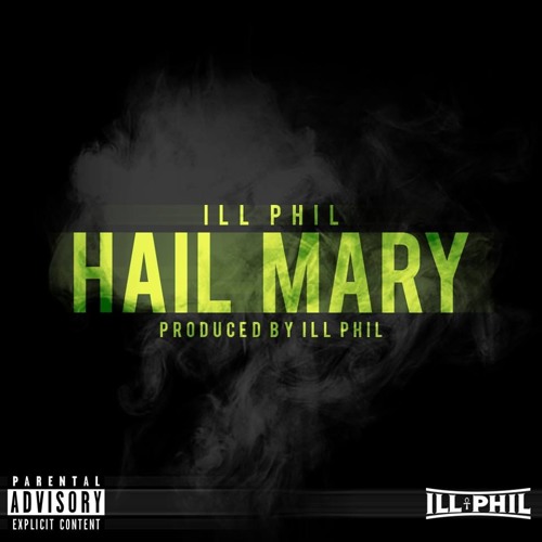 ill Phil - Hail Mary [Prod. by ill Phil]