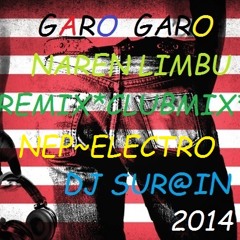 Garo Garo Cha ~ Naren Limbu *REMIX*CLUBMIX* Djjay Surain