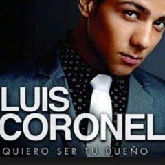 Luis Coronel - Me Enamoras - 2014