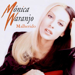 Mónica Naranjo - Malherido