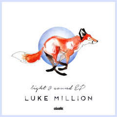 Luke Million - Light & Sound (Louis La Roche Remix)