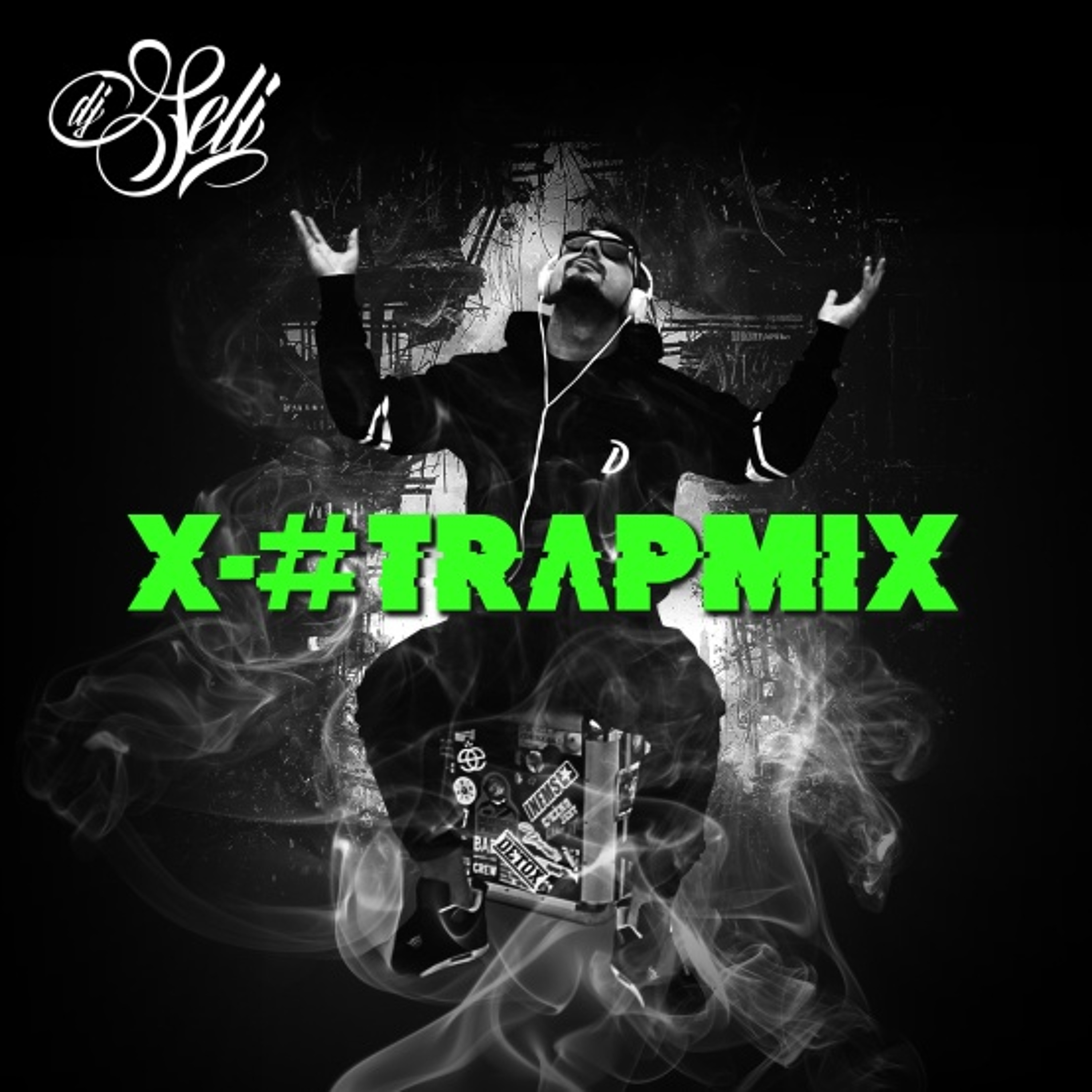 Dj Seli X - #trapmix episode artwork