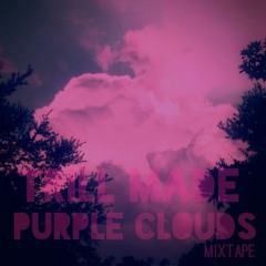 Purple Clouds Mixtape - Trill Made