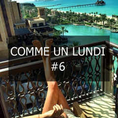 Comme un Lundi #6