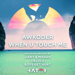 Awkoder - When U Touch Me (Deluce Remix snipped) OUT NOW
