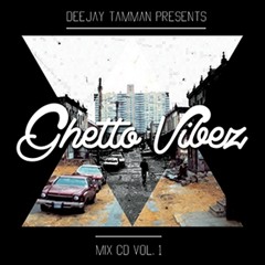 Ghetto Vibez Mix Cd vol.1