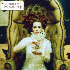 Siobhan Donaghy ---> 'Ghosts' (early demo mix)