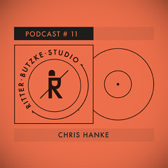 Chris Hanke - Ritter Butzke Studio Podcast #11