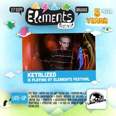 Ketalized @ 5 Years ELEMENTS Festival Brugge 27 - 09 - 2014