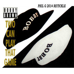 Bobby Brown - Two Can Play That Game (Phil G 2014 Retickle) CLIP