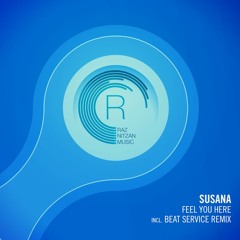 Susana - Feel You Here (Beat Service Remix) OUT NOW