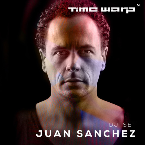 Juan Sanchez - Exclusive Mix for Time Warp NL