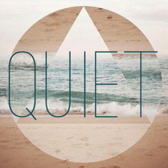 quiet