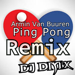 Armin Van Buuren - Ping Pong (DMIX Remix)