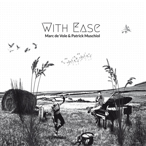 Marc De Vole & Patrick Muschiol - With Ease (Snippet)