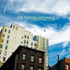 The Foreign Exchange - Dreams Are Made For Two Feat. Carlitta Durand