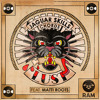 Jaguar Skills & Chords - Lust Feat. Matti Roots (Break Remix)
