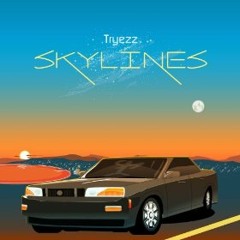 Skylines- The Grind Neva Stops  [Tryezz]