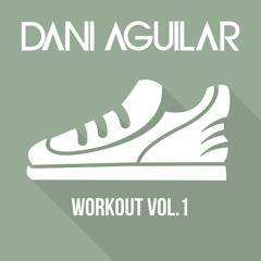 Dani Aguilar - WorkOut Vol.1