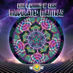 Kiva & Gnomes Of Kush - Modulated Mantras