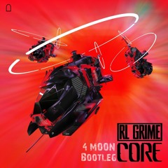 RL Grime - Core (4 MOON Bootleg)