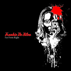 Frankie de Silva - Far From Right