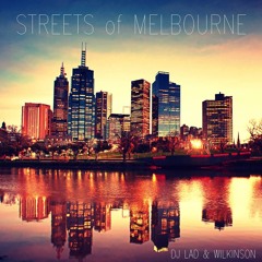 Streets Of Melbourne (DJ LAD & Wilkinson Mix)