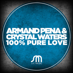 Armand Pena & Crystal Waters-100% Pure Love