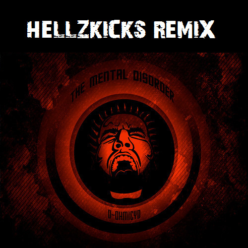 D-ohmicyd - Mental Disorder (HELLZKICKS REMIX) [PREVIEW]