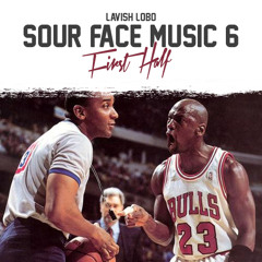 Lavish Lobo - Sour Face Music 6 (The First Half)