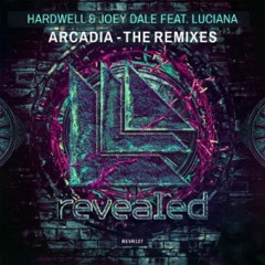 Hardwell & Joey Dale Feat. Luciana - Arcadia (AGNAOU111 Remix)