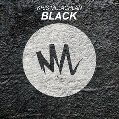 Kris McLachlan - Black (Original Mix) OUT NOW