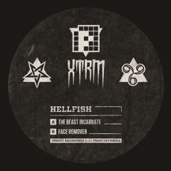 Hellfish - The Beast Incarnate/Face Remover (PRSPCT XTRM 014) Out Oct 20th 2014!