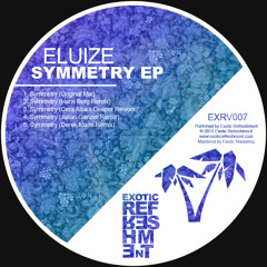 Eluize - Symmetry (Hans Berg Remix) // Exotic Refreshment