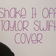 Shake It Off - Taylor Swift Acoustic Cover