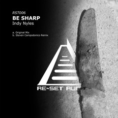 Indy Nyles - Be Sharp (Steven Campodonico Remix)_Preview